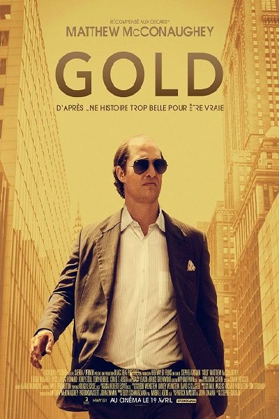 Gold Films streaming VF : Kenny Wells est un explorateur des temps modernes, magouilleur et rêveur