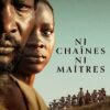 Ni Chaînes Ni Maîtres Films streaming VF : 1759. L'île Maurice est aux mains du Royaume de France. Massamba et Mati, esclaves dans la plantation d'Eugène Larcenet