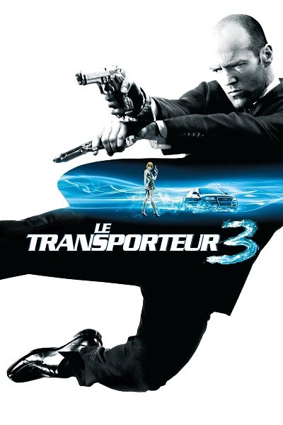 Transporter 3 VF Film Streaming 100% gratuit